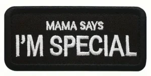 Patch – Mama Says I’m Special – Humoristisch – Zwart/Wit – Velcro 9x4 cm